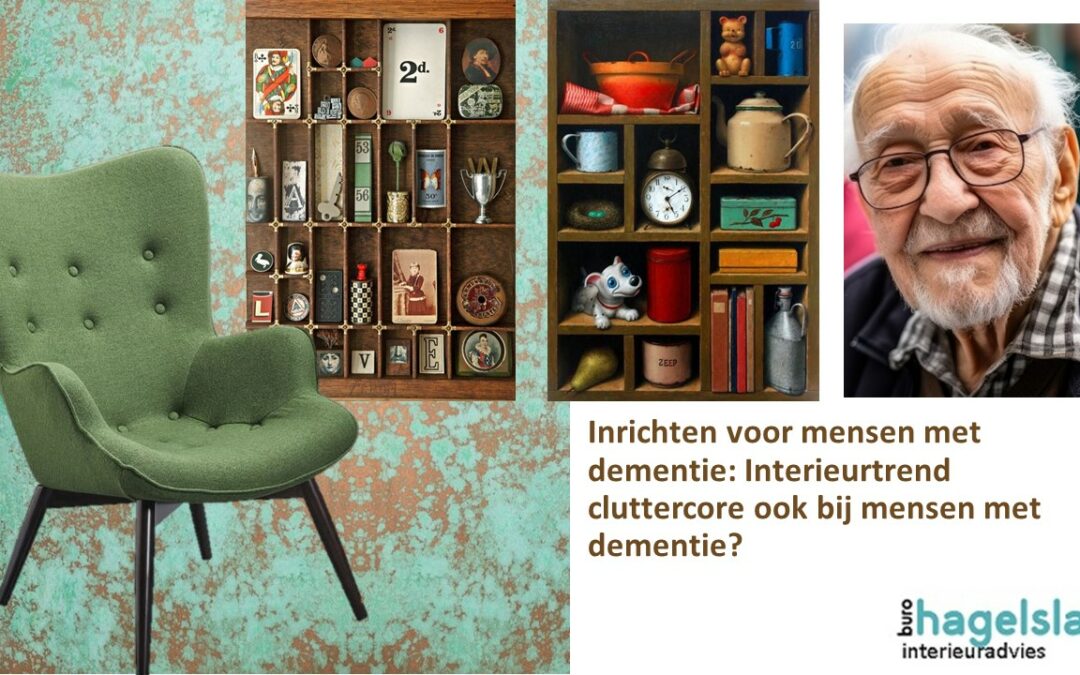 De interieurtrend cluttercore  in een woonzorglocatie: een goede combi?
